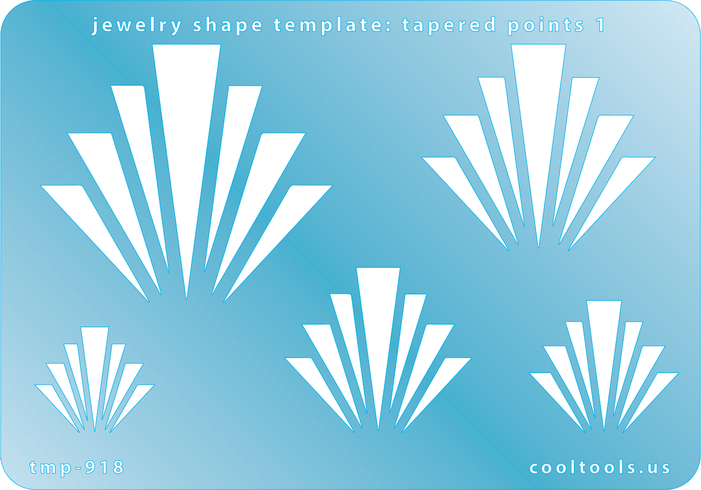 Blue plastic Jewelry Shape Template - Tapered Points 1 Includes 1 design in 5 graduated sizes. Sizes are from 19mm to 46.5mm. Our special surface makes it easy to find these templates on your workbench, but allows clarity for positioning.