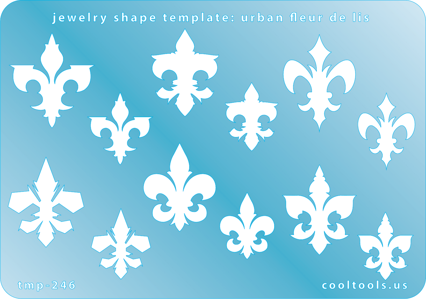 Blue plastic Jewelry Shape Template - Urban Fleur de Lis Our special surface makes it easy to find these templates on your workbench, but allows clarity for positioning. Includes 12 urban Fleur de Lis shapes, 6 styles. Sizes are from 20mm to 28mm.