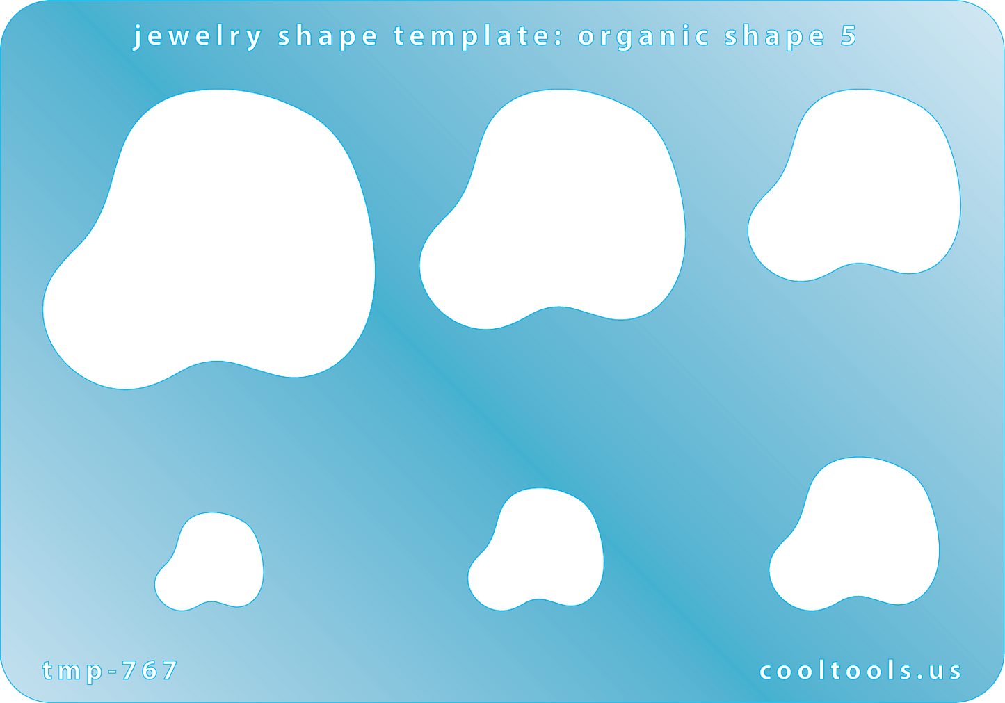 Blue plastic Jewelry Shape Template - Organic Shape 5 Includes 6 shapes. Sizes are from 14mm to 44mm. Our special surface makes it easy to find these templates on your workbench, but allows clarity for positioning.