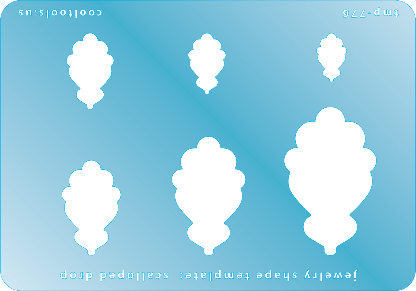 Blue plastic Jewelry Shape Template - Scalloped Drop Includes 6 shapes. Sizes are from 14.5mm to 45mm. Our special surface makes it easy to find these templates on your workbench, but allows clarity for positioning.