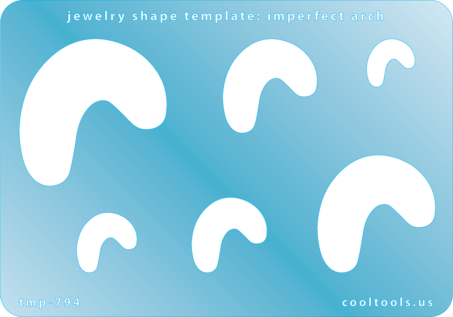 Blue plastic Jewelry Shape Template - Imperfect Arch Includes 6 shapes. Sizes are from 19mm to 47mm. Our special surface makes it easy to find these templates on your workbench, but allows clarity for positioning.