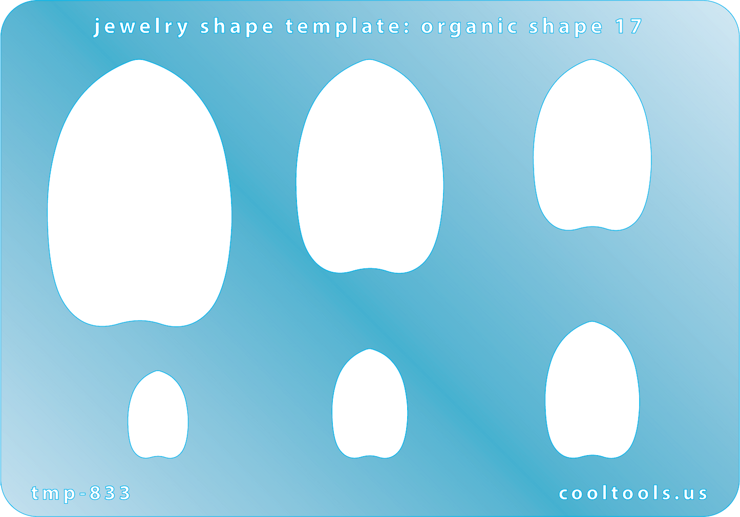 Blue plastic Jewelry Shape Template - Organic Shape 17 Includes 6 graduated sizes. Sizes are from 15mm to 46.5mm. Our special surface makes it easy to find these templates on your workbench, but allows clarity for positioning.