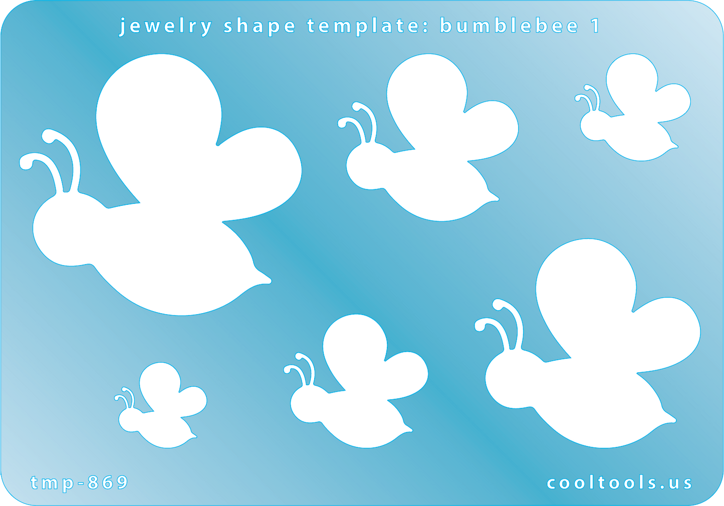 Blue plastic Jewelry Shape Template - Bumblebee 1 Includes 6 graduated sizes. Sizes are from 16mm to 46.5mm. Our special surface makes it easy to find these templates on your workbench, but allows clarity for positioning.