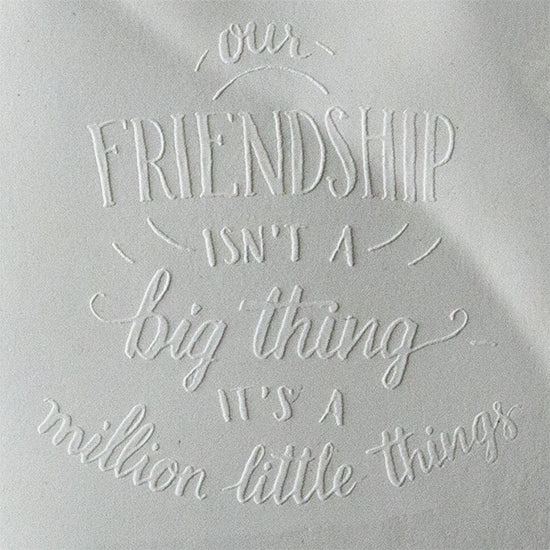 Jewelry Embossing Plate - Friendship Isn't a Big Thing It's a Million Little Things - Cool Tools