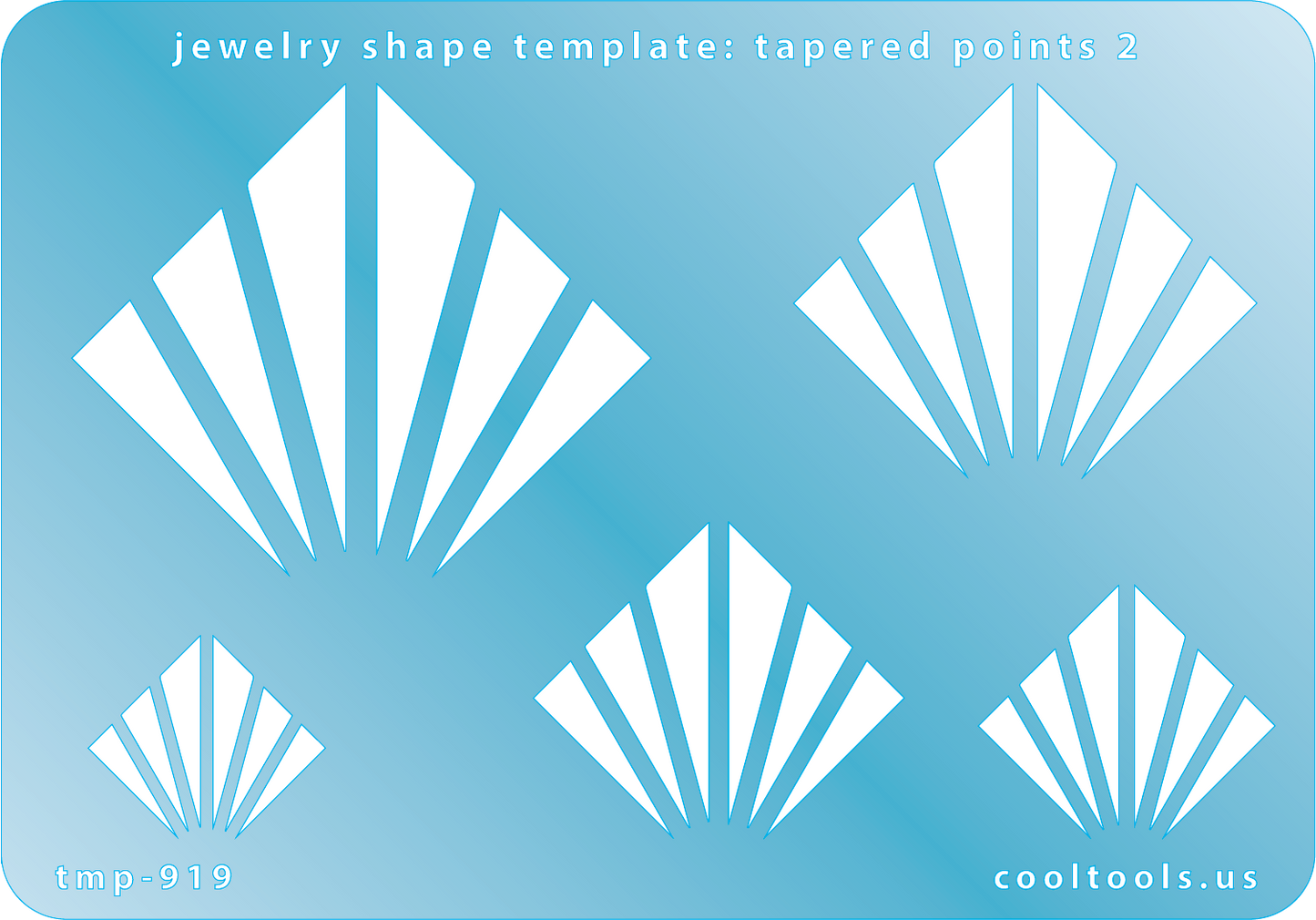 Blue plastic Jewelry Shape Template - Tapered Points 2 Includes 1 design in 5 graduated sizes. Sizes are from 19.5mm to 45.5mm.  Our special surface makes it easy to find these templates on your workbench, but allows clarity for positioning.