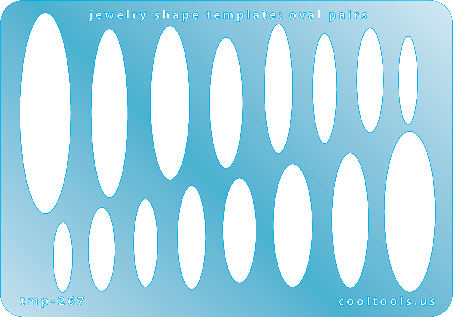 Blue plastic Jewelry Shape Template - Oval Pairs Our special surface makes it easy to find these templates on your workbench, but allows clarity for positioning. Includes 8 oval shapes, 2 styles. Sizes are from 19.5mm to 56.5mm.