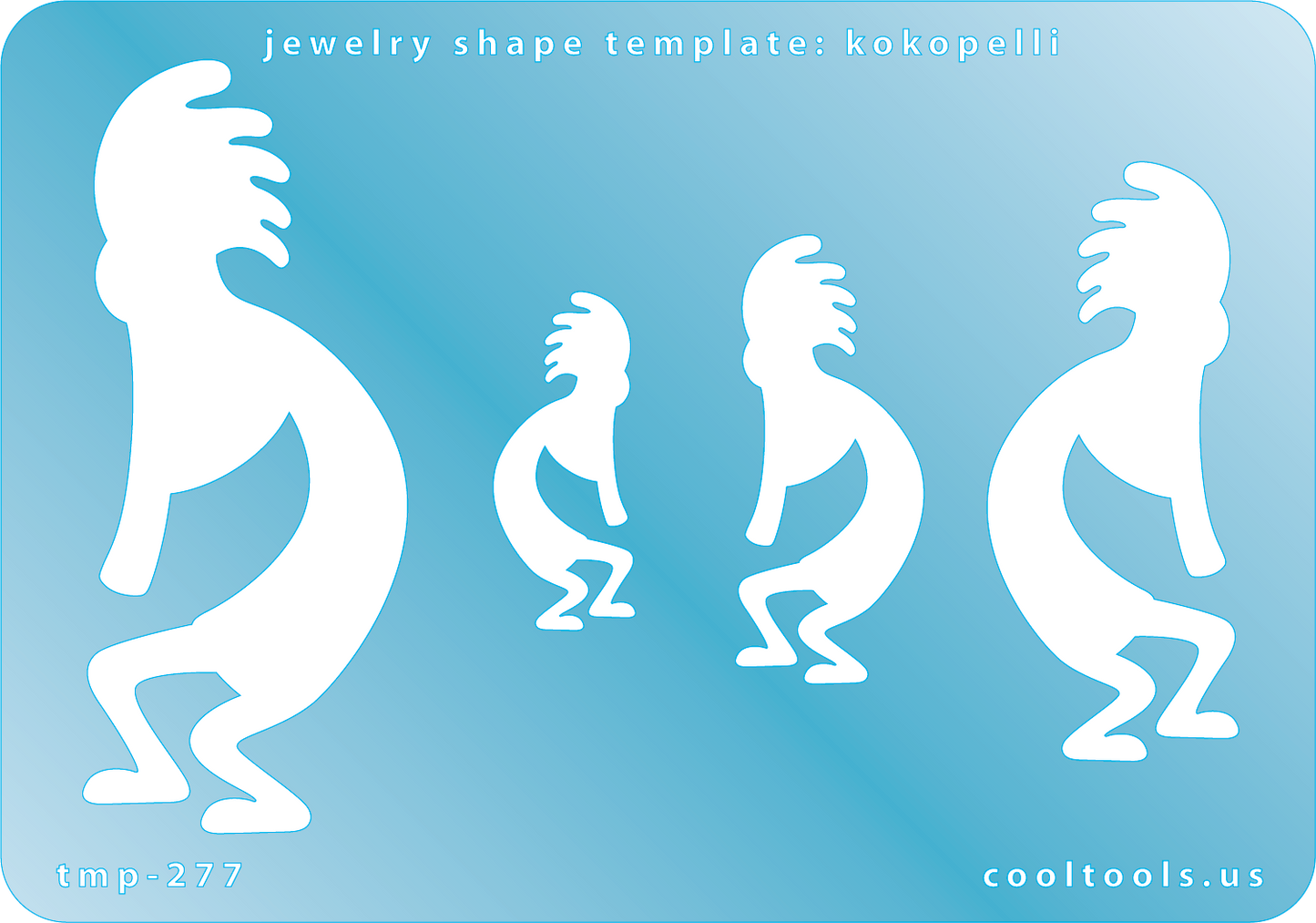 Blue plastic Jewelry Shape Template - Kokopelli Our special surface makes it easy to find these templates on your workbench, but allows clarity for positioning. Includes 4 Kokopelli shapes. Sizes are from 32.5mm to 75mm.