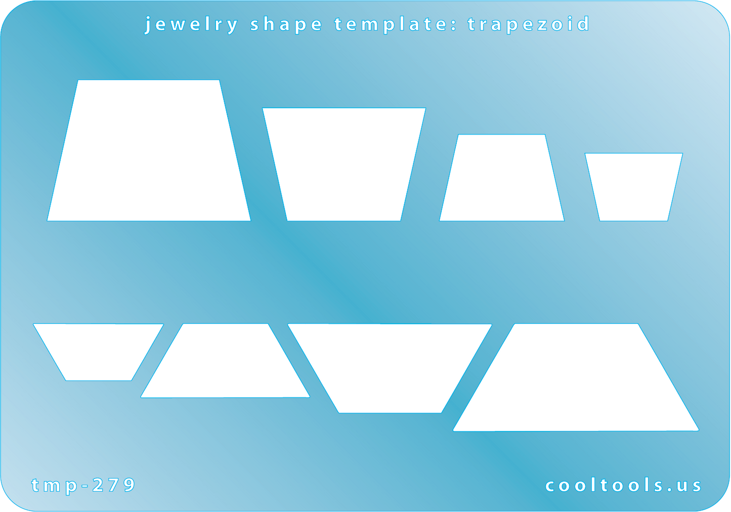 Blue plastic Jewelry Shape Template - Trapezoid Our special surface makes it easy to find these templates on your workbench, but allows clarity for positioning. Includes 8 trapezoid shapes, 2 styles. Sizes are from 17mm to 42.5mm.