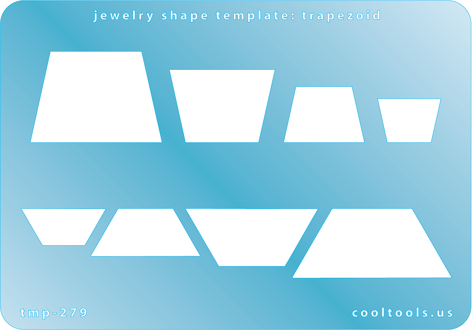 Blue plastic Jewelry Shape Template - Trapezoid Our special surface makes it easy to find these templates on your workbench, but allows clarity for positioning. Includes 8 trapezoid shapes, 2 styles. Sizes are from 17mm to 42.5mm.