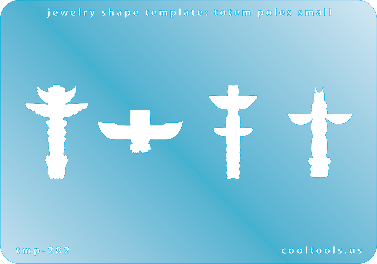 Blue plastic Jewelry Shape Template - Totem Poles Small Our special surface makes it easy to find these templates on your workbench, but allows clarity for positioning. Includes 4 different totem pole shapes. Sizes are from 14.5mm to 32mm tall.