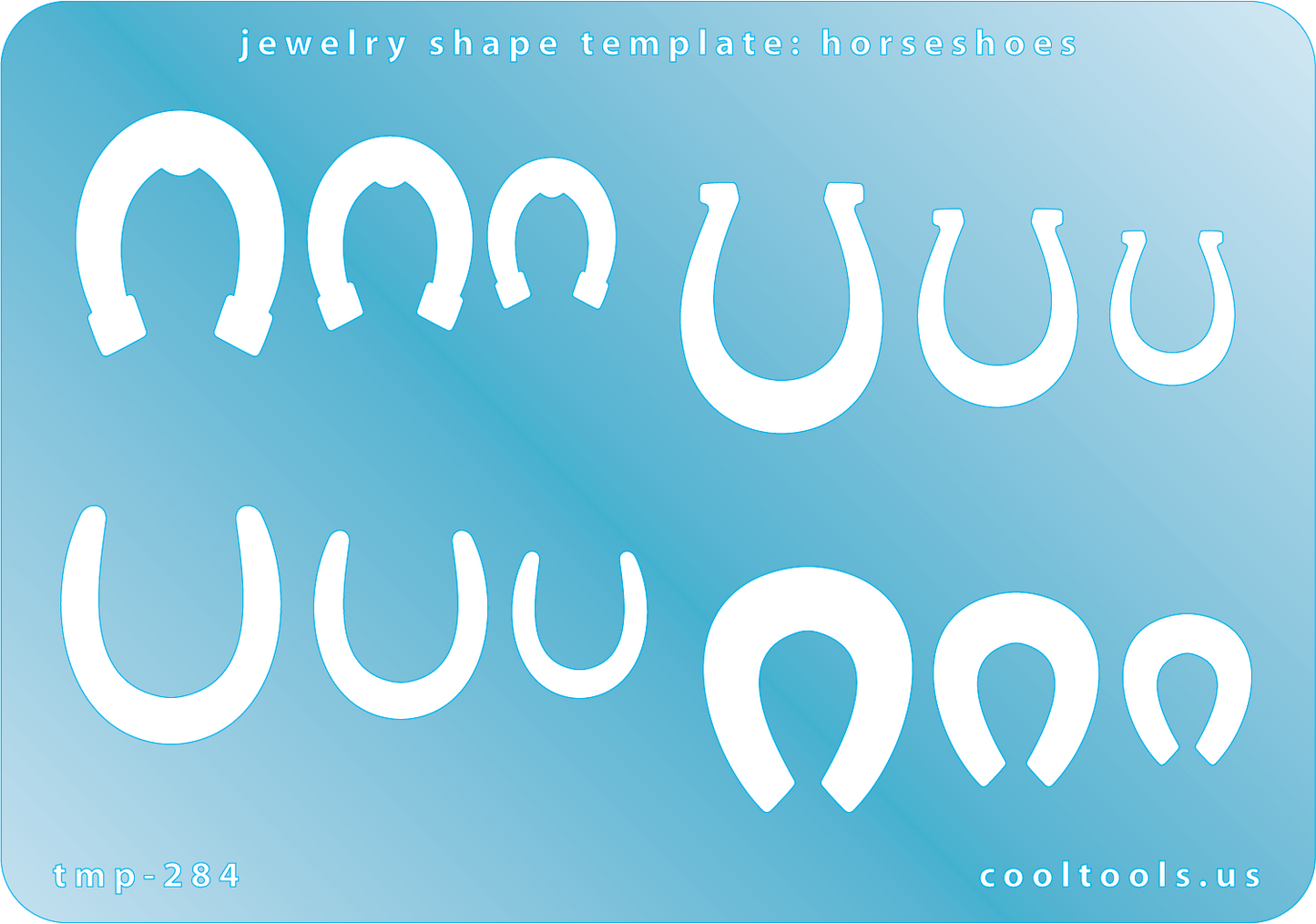 Blue plastic Jewelry Shape Template - Horseshoes Our special surface makes it easy to find these templates on your workbench, but allows clarity for positioning. Includes 12 horseshoe shapes, 4 styles. Sizes are from 11.5mm to 20mm.
