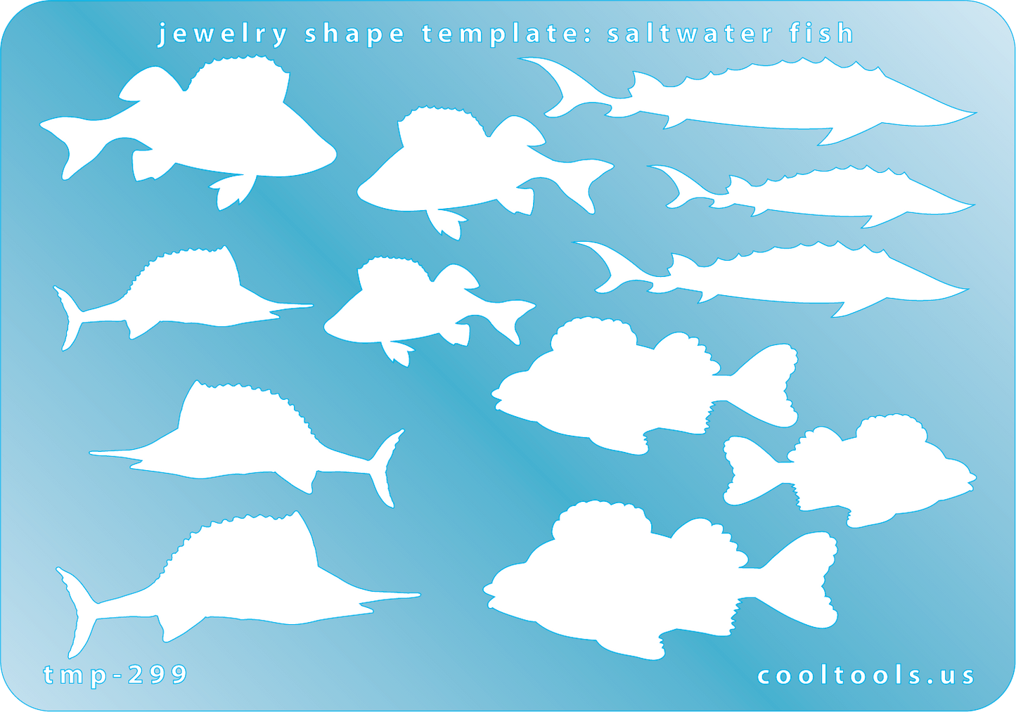 Blue plastic Jewelry Shape Template - Saltwater Fish Our special surface makes it easy to find these templates on your workbench, but allows clarity for positioning. Includes 12 saltwater fish shapes, 4 styles. Sizes are from 26.5mm to 57mm.