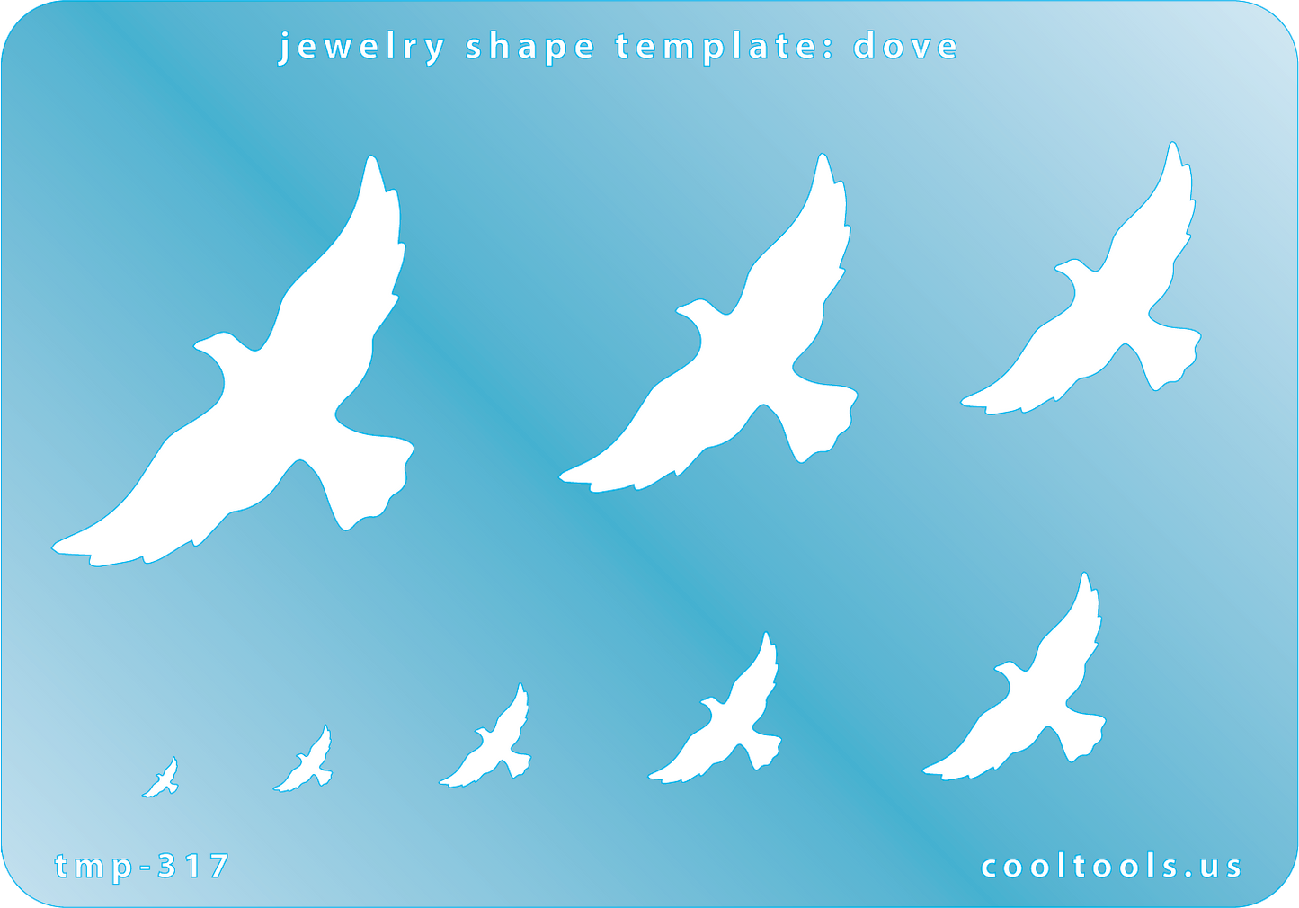 Blue plastic Jewelry Shape Template - Doves Our special surface makes it easy to find these templates on your workbench, but allows clarity for positioning. Use smaller shapes for embossing or enamel stencils. Includes 8 dove shapes. Sizes are from 18.5mm to 49mm.