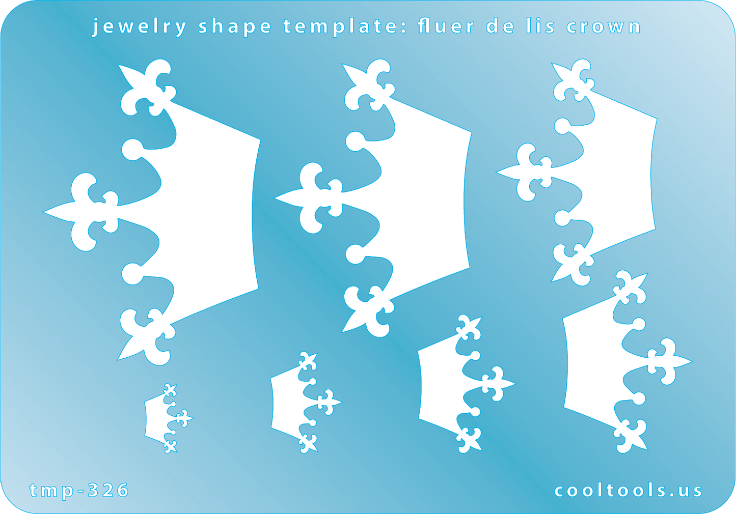 Blue plastic Jewelry Shape Template - Fluer de Lis Crown Our special surface makes it easy to find these templates on your workbench, but allows clarity for positioning. Includes 7 shapes. Sizes are from 11mm to 53mm.
