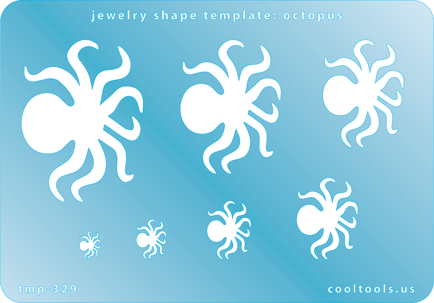Blue plastic Jewelry Shape Template - Octopus Our special surface makes it easy to find these templates on your workbench, but allows clarity for positioning. Includes 7 shapes. Sizes are from 10.5mm to 56.5mm.