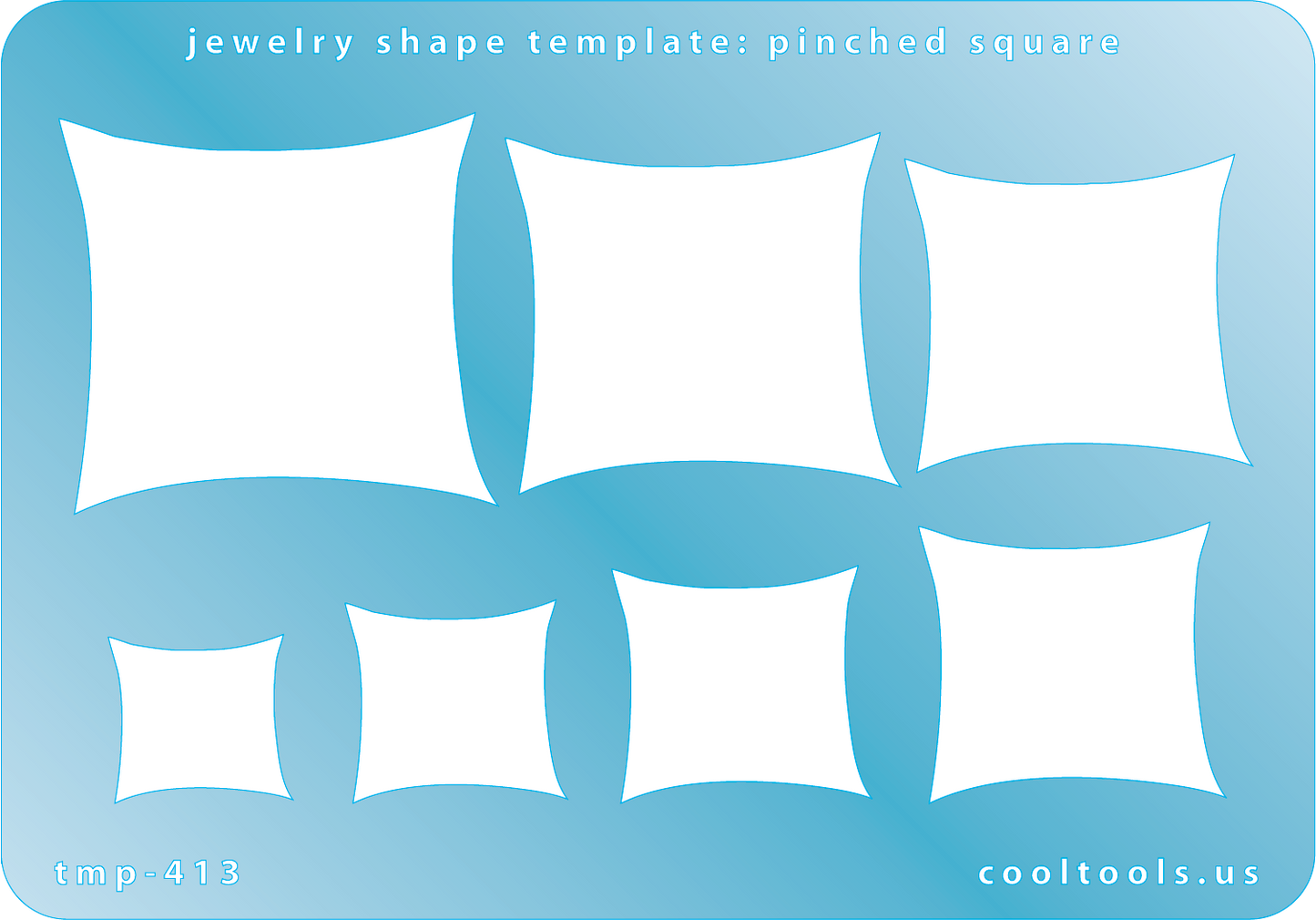 Blue plastic Jewelry Shape Template - Pinched Square Our special surface makes it easy to find these templates on your workbench, but allows clarity for positioning. Includes 7 pinched square shapes. Sizes are from 17.5mm to 40mm.