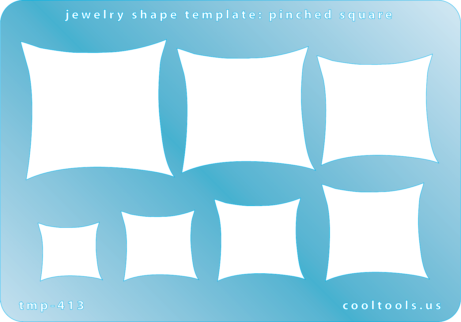 Blue plastic Jewelry Shape Template - Pinched Square Our special surface makes it easy to find these templates on your workbench, but allows clarity for positioning. Includes 7 pinched square shapes. Sizes are from 17.5mm to 40mm.