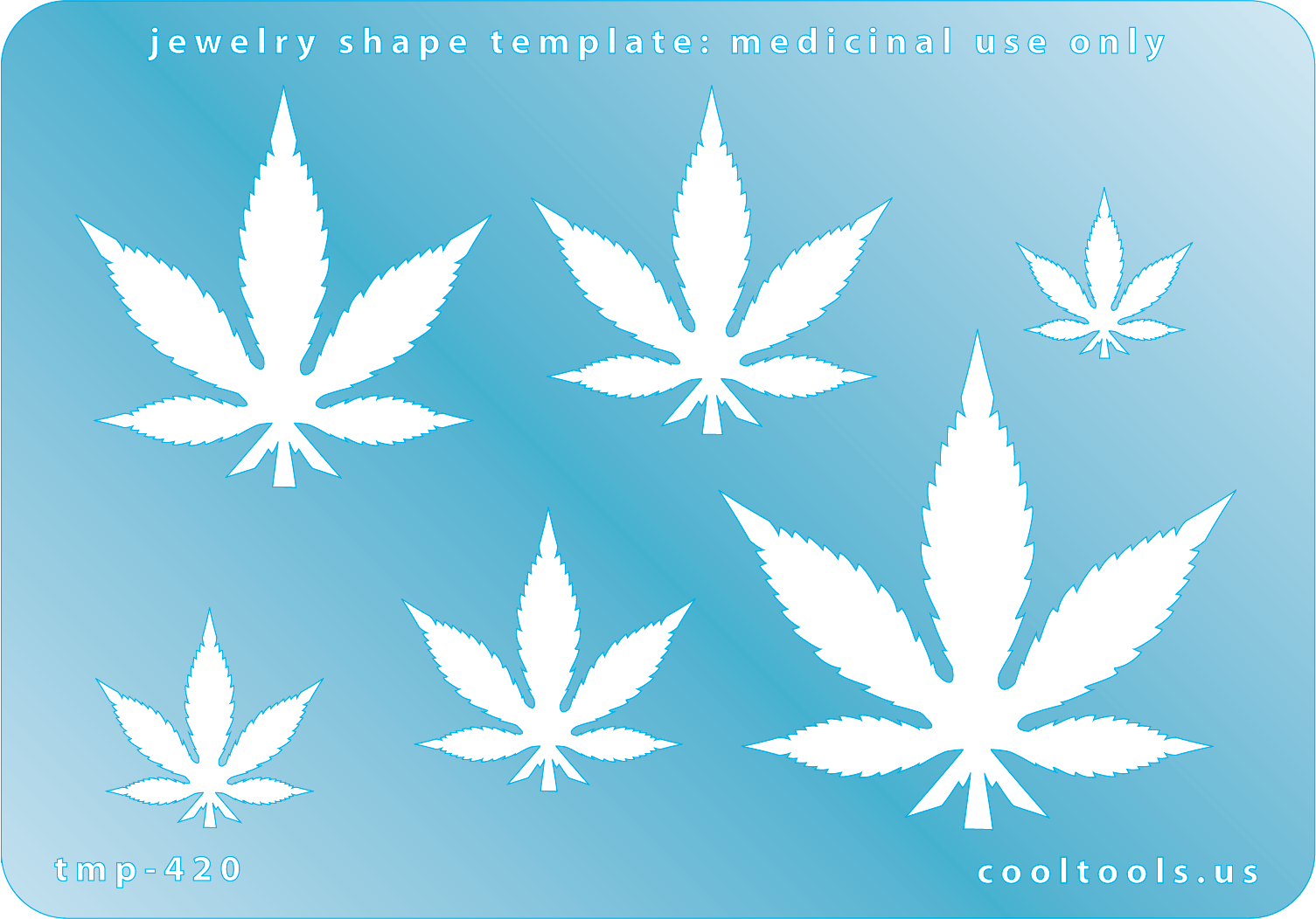 Blue plastic Jewelry Shape Template - Medicinal Use Only Our special surface makes it easy to find these templates on your workbench, but allows clarity for positioning. Includes 6 cannabis shapes. Sizes are from 16.5mm to 48.5mm.