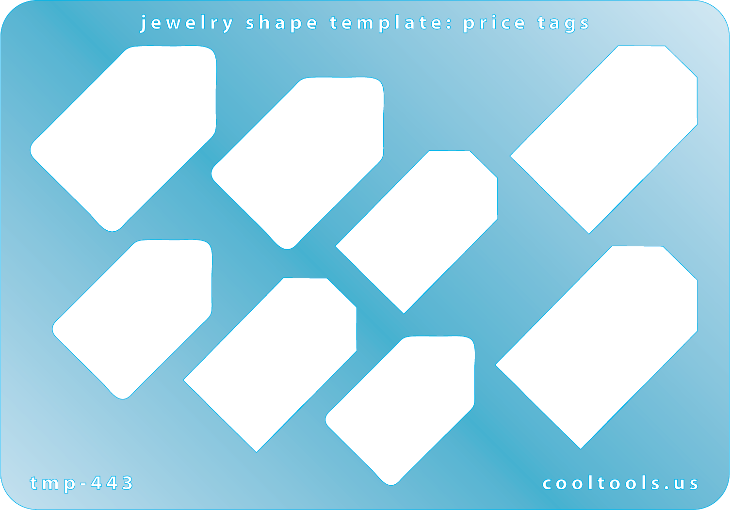 Blue plastic Jewelry Shape Template - Price Tags 8 price tag shapes, 4 styles. Sizes are from 28mm to 35.5mm  Our special surface makes it easy to find these templates on your workbench, but allows clarity for positioning.
