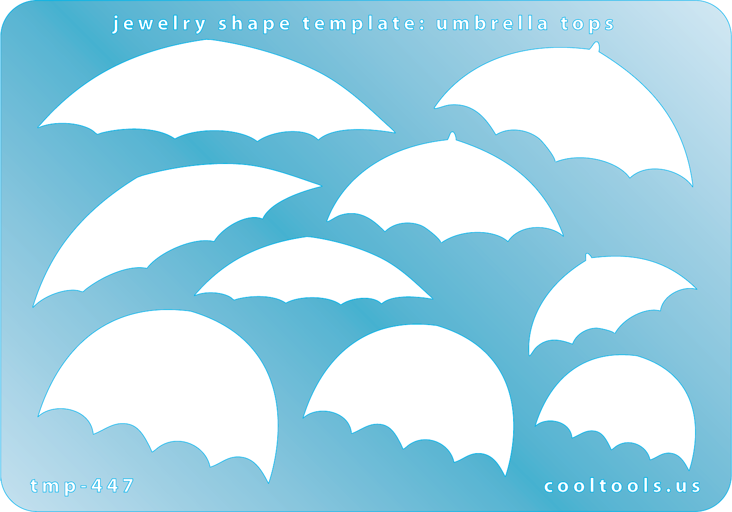 Blue plastic Jewelry Shape Template - Umbrella Tops 9 umbrella top shapes. Sizes are from 28mm to 62mm  Our special surface makes it easy to find these templates on your workbench, but allows clarity for positioning.