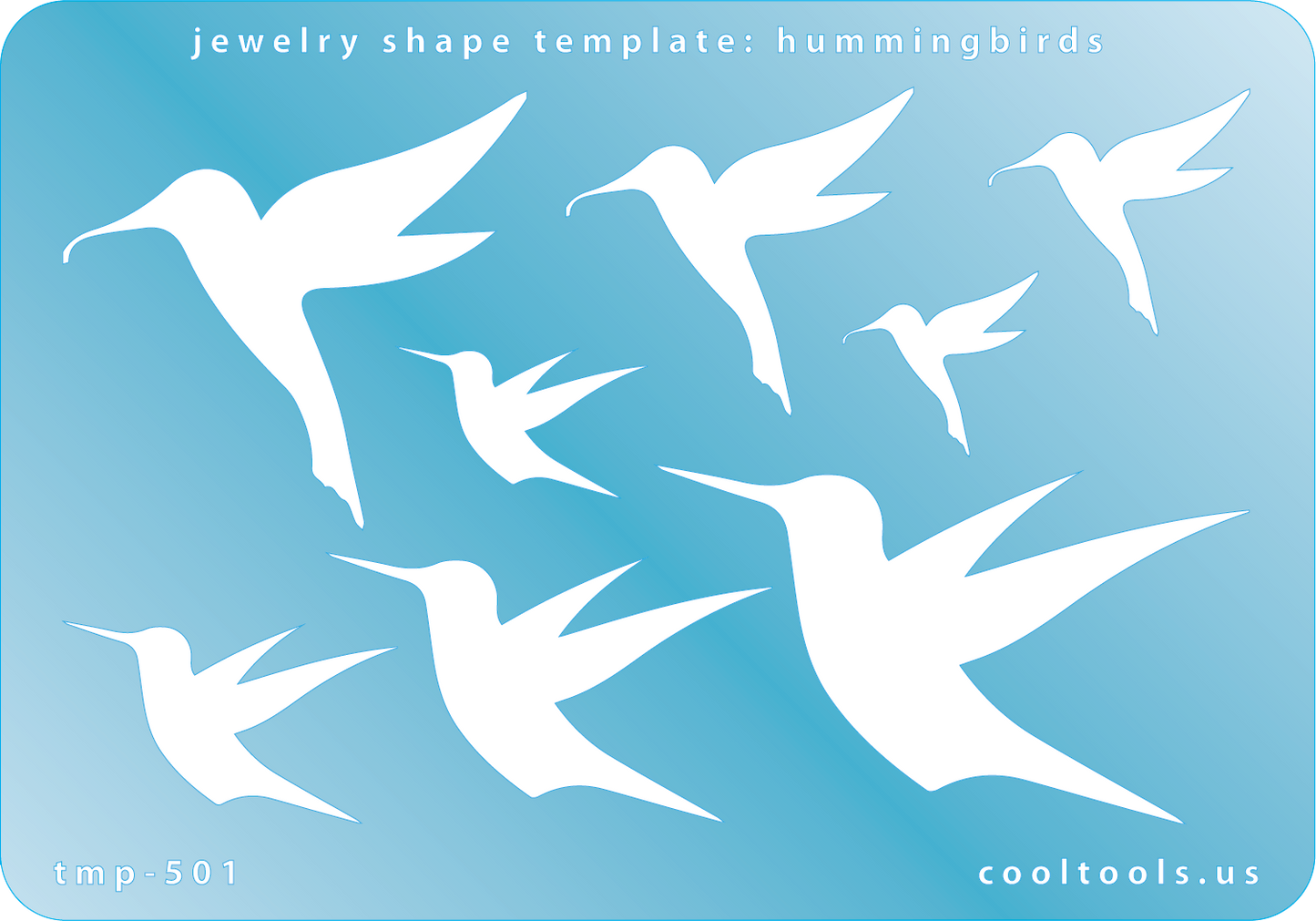 Blue plastic Jewelry Shape Template - Hummingbirds Our special surface makes it easy to find these templates on your workbench, but allows clarity for positioning. Use smaller shapes for embossing or enamel stencils. Includes 8 hummingbird shapes. Sizes are from 14 mm to 60mm.