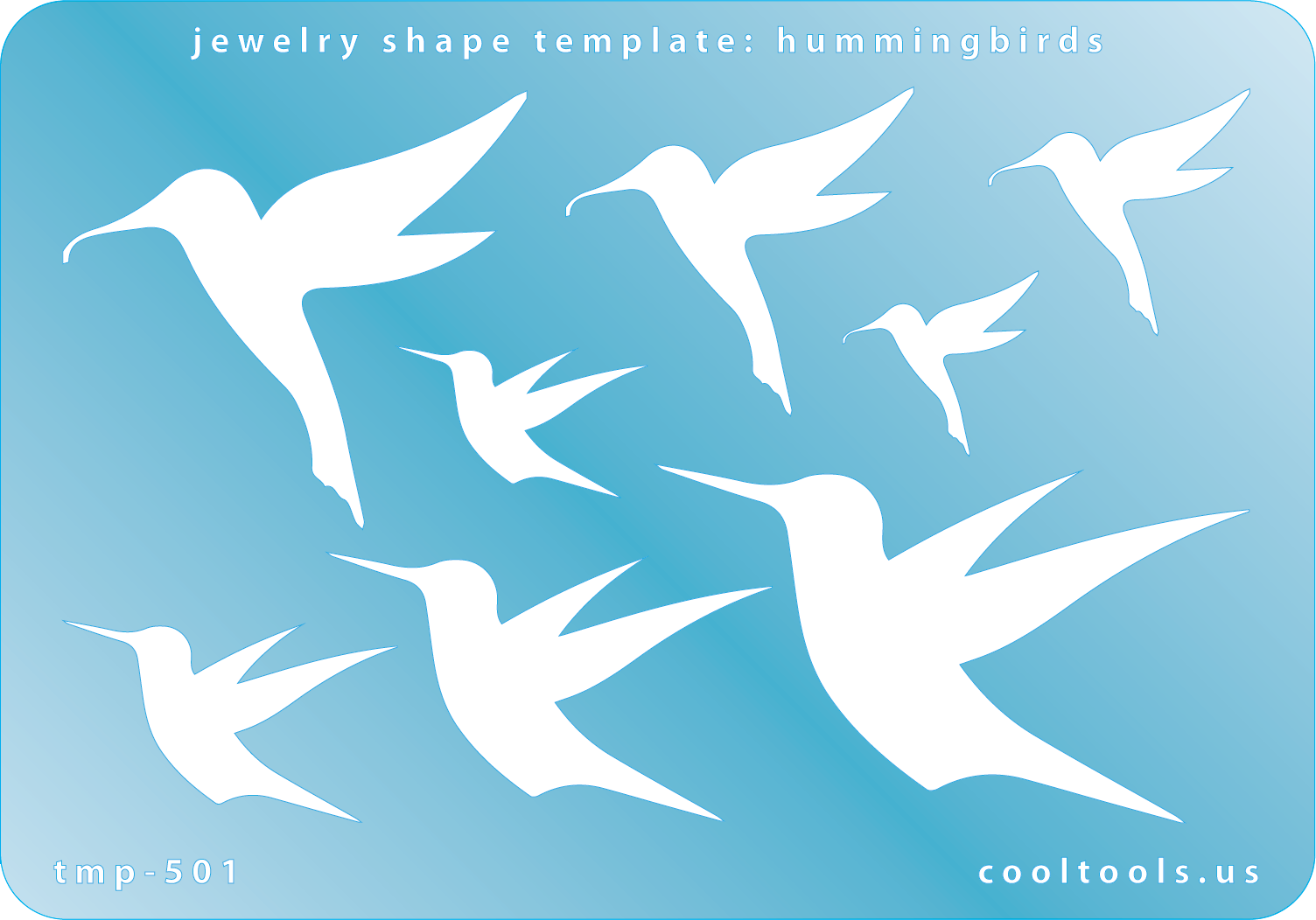 Blue plastic Jewelry Shape Template - Hummingbirds Our special surface makes it easy to find these templates on your workbench, but allows clarity for positioning. Use smaller shapes for embossing or enamel stencils. Includes 8 hummingbird shapes. Sizes are from 14 mm to 60mm.