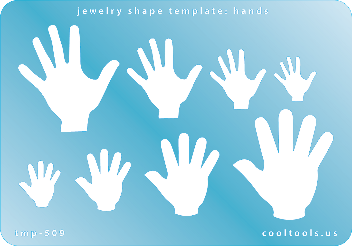 Blue plastic Jewelry Shape Template - Hands Our special surface makes it easy to find these templates on your workbench, but allows clarity for positioning. Use smaller shapes for embossing or enamel stencils. Includes 8 hand shapes. Sizes are from 10mm to 35mm.