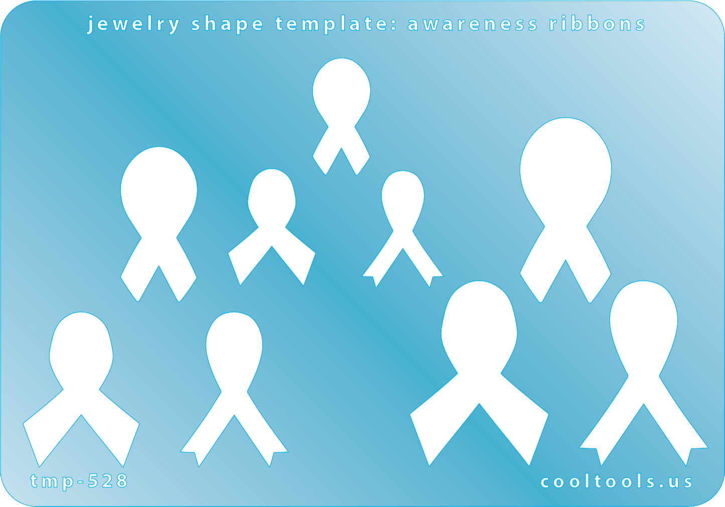Blue plastic Jewelry Shape Template - Awareness Ribbons Our special surface makes it easy to find these templates on your workbench, but allows clarity for positioning. Use smaller shapes for embossing or enamel stencils. Includes 9 awareness ribbon shapes. Sizes are from 10mm to 24mm.
