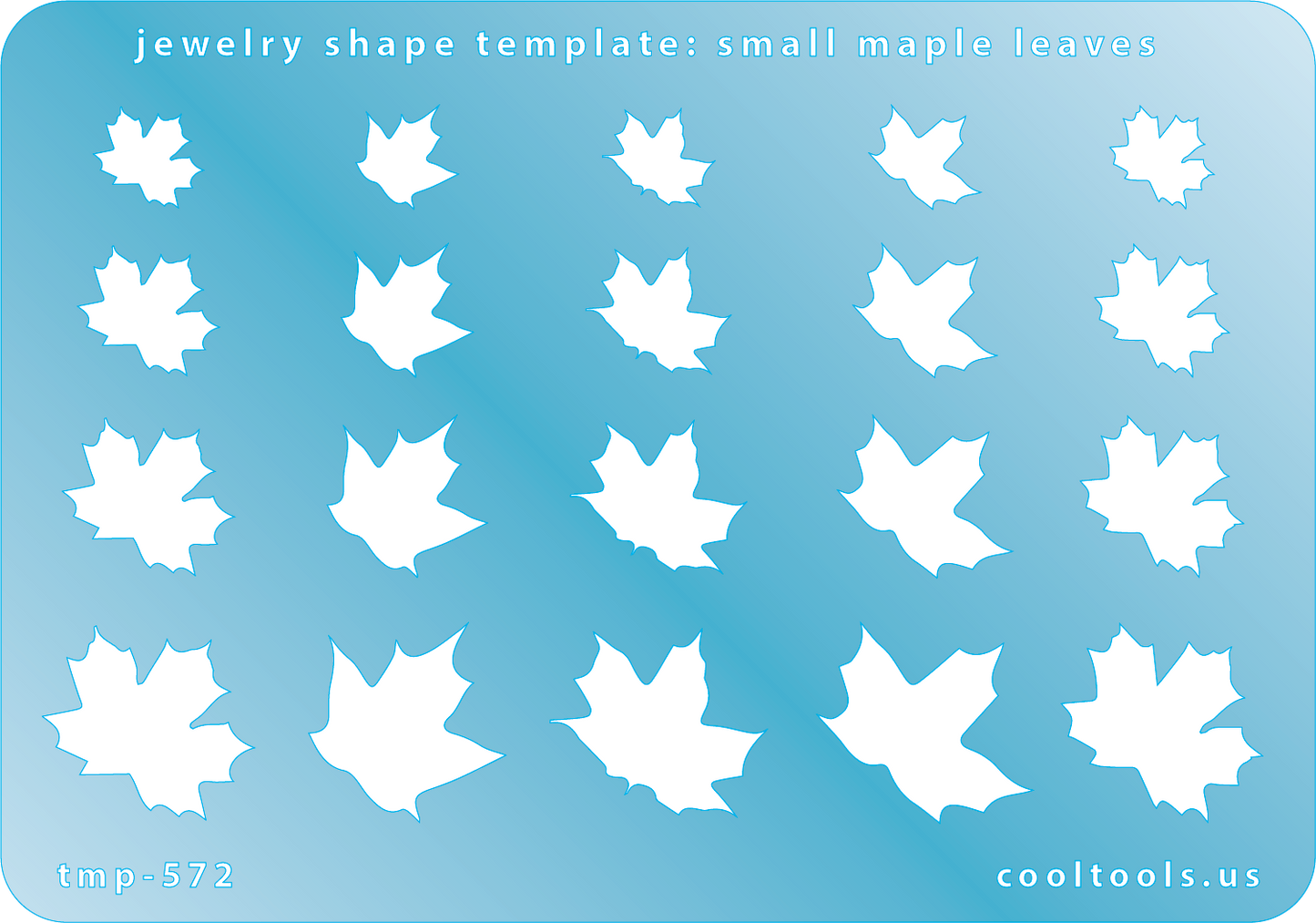 Blue plastic Jewelry Shape Template - Small Maple Leaves Includes 20 shapes. Sizes are from 9.5mm to 19mm. Our special surface makes it easy to find these templates on your workbench, but allows clarity for positioning.