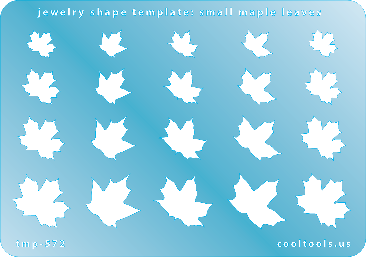 Blue plastic Jewelry Shape Template - Small Maple Leaves Includes 20 shapes. Sizes are from 9.5mm to 19mm. Our special surface makes it easy to find these templates on your workbench, but allows clarity for positioning.