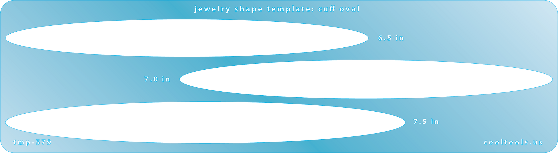 Blue plastic Jewelry Shape Template - Cuff Oval Includes 3 shapes. Sizes are from 6.5in to 7.5in. Our special surface makes it easy to find these templates on your workbench, but allows clarity for positioning.
