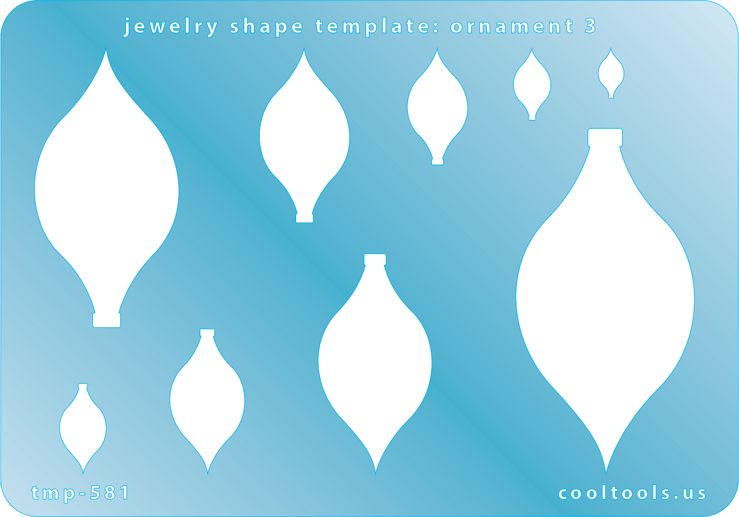 Blue plastic Jewelry Shape Template - Ornament 3 Includes 9 shapes. Sizes are from 7.5mm to 58.5mm.  Our special surface makes it easy to find these templates on your workbench, but allows clarity for positioning.