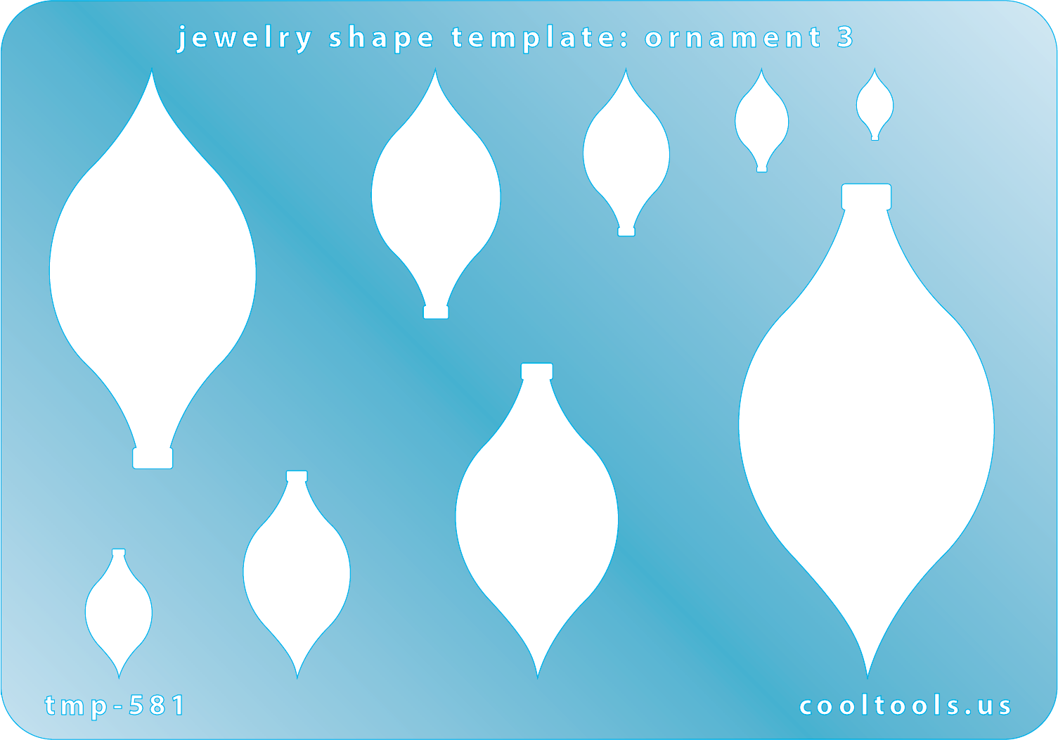 Blue plastic Jewelry Shape Template - Ornament 3 Includes 9 shapes. Sizes are from 7.5mm to 58.5mm.  Our special surface makes it easy to find these templates on your workbench, but allows clarity for positioning.
