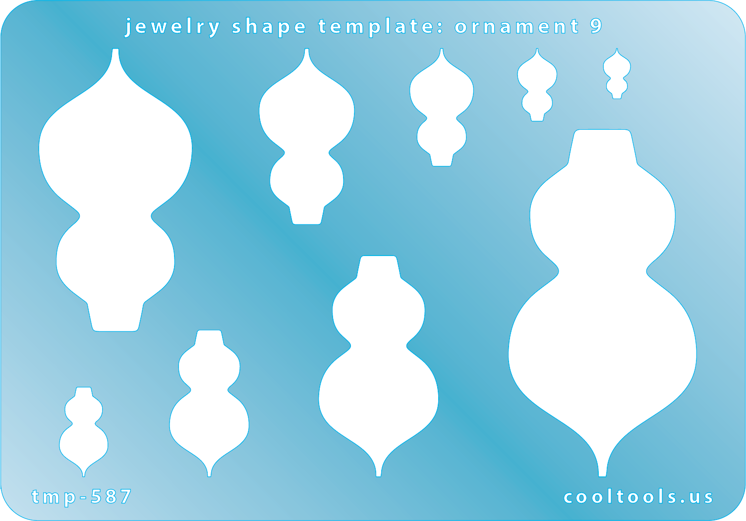 Blue plastic Jewelry Shape Template - Ornament 9 Includes 9 shapes. Sizes are from 8mm to 59mm. Our special surface makes it easy to find these templates on your workbench, but allows clarity for positioning.