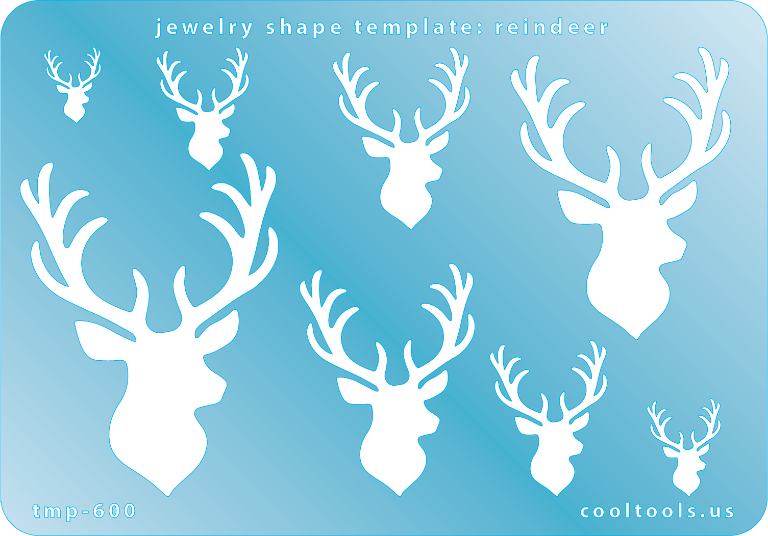 Blue plastic Jewelry Shape Template - Reindeer Includes 8 shapes. Sizes are from 12.5mm to 58mm.  Our special surface makes it easy to find these templates on your workbench, but allows clarity for positioning.