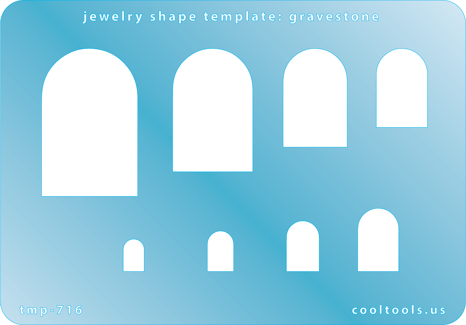 Blue plastic Jewelry Shape Template - Gravestone Includes 8 shapes. Sizes are from 9mm to 40mm.  Our special surface makes it easy to find these templates on your workbench, but allows clarity for positioning.