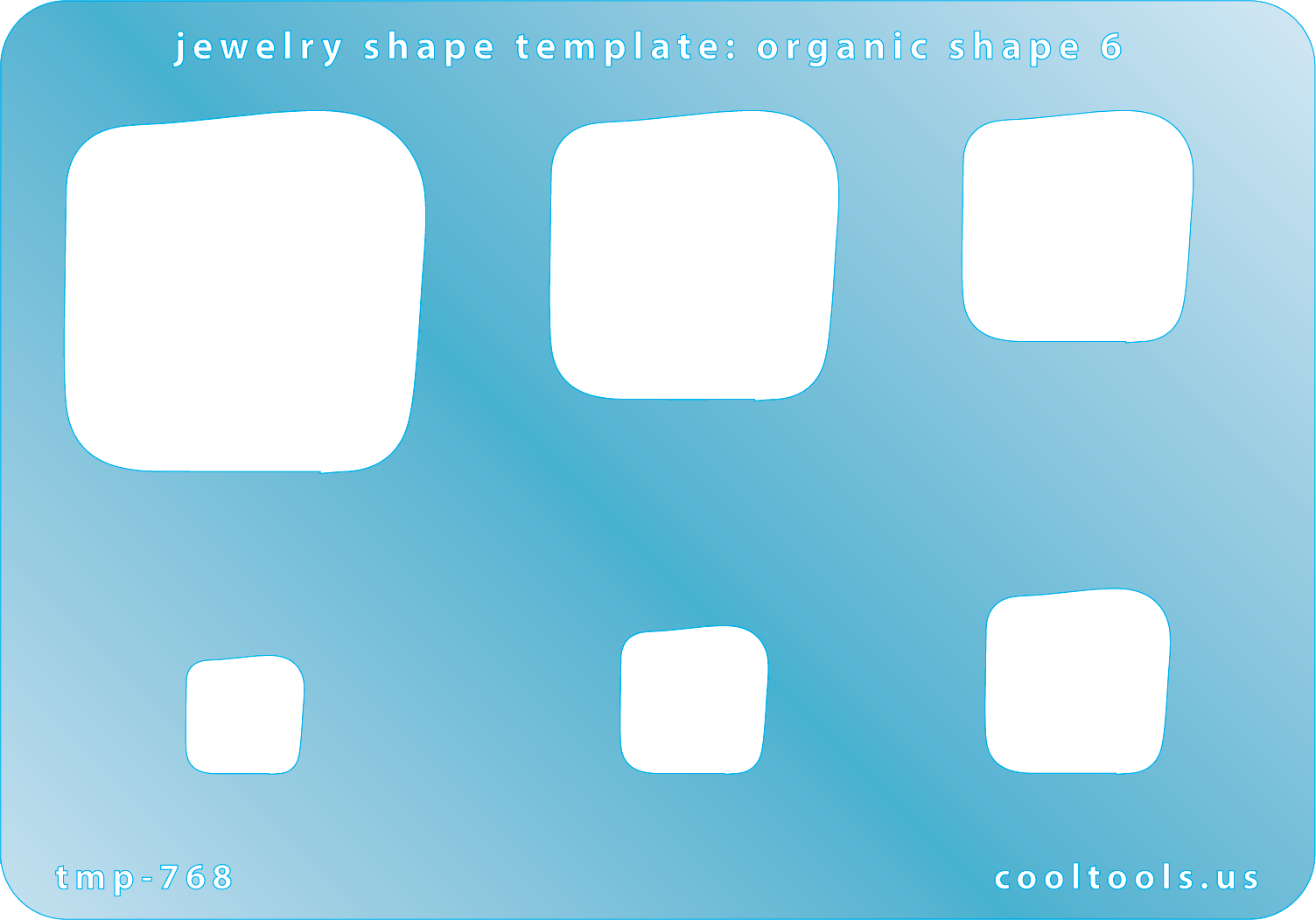 Blue plastic Jewelry Shape Template - Organic Shape 6 Includes 6 shapes. Sizes are from 13.5mm to 41.5mm.  Our special surface makes it easy to find these templates on your workbench, but allows clarity for positioning.
