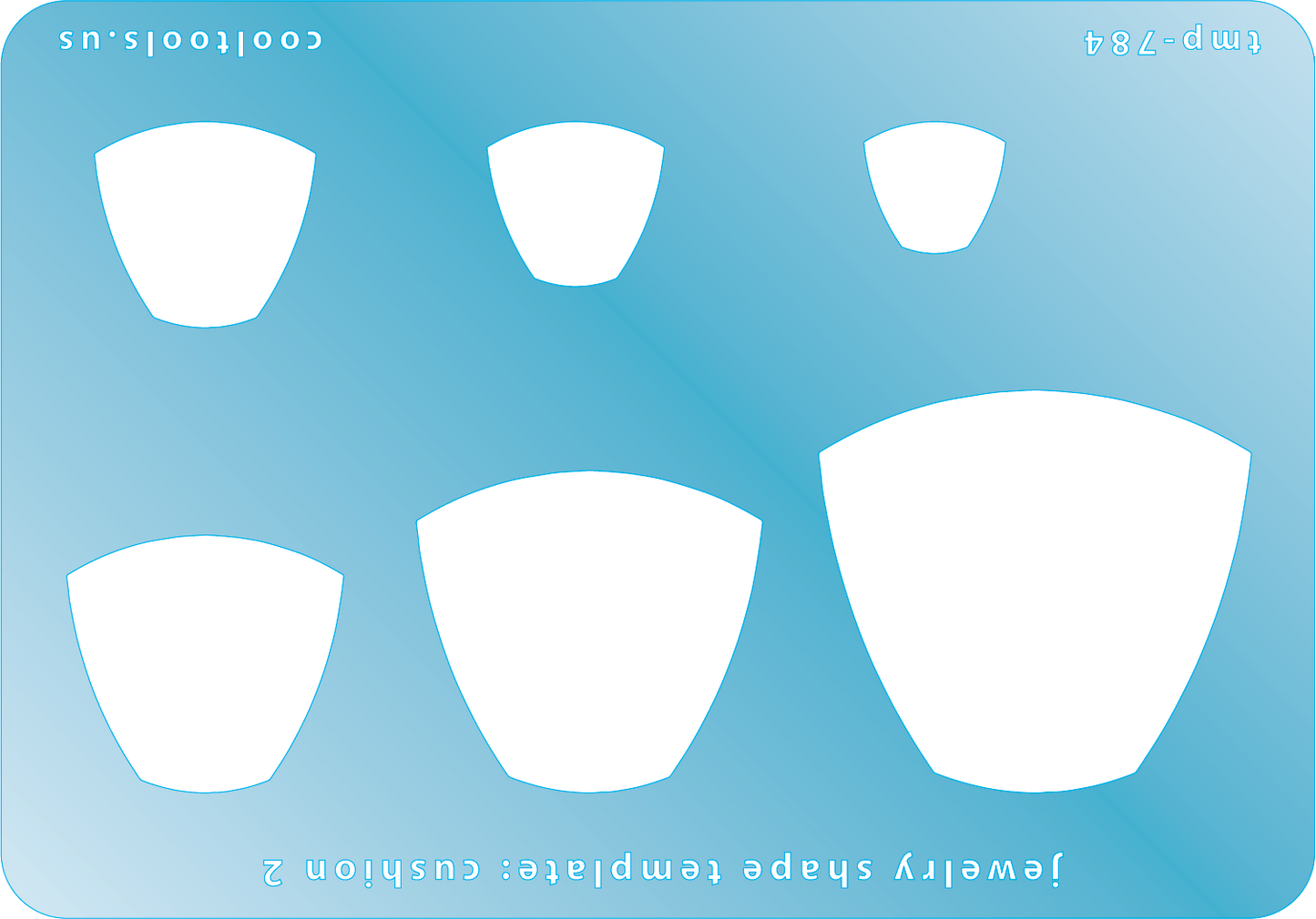 Blue plastic Jewelry Shape Template - Cushion 2 Includes 6 shapes. Sizes are from 14.5mm to 43.5mm.  Our special surface makes it easy to find these templates on your workbench, but allows clarity for positioning.