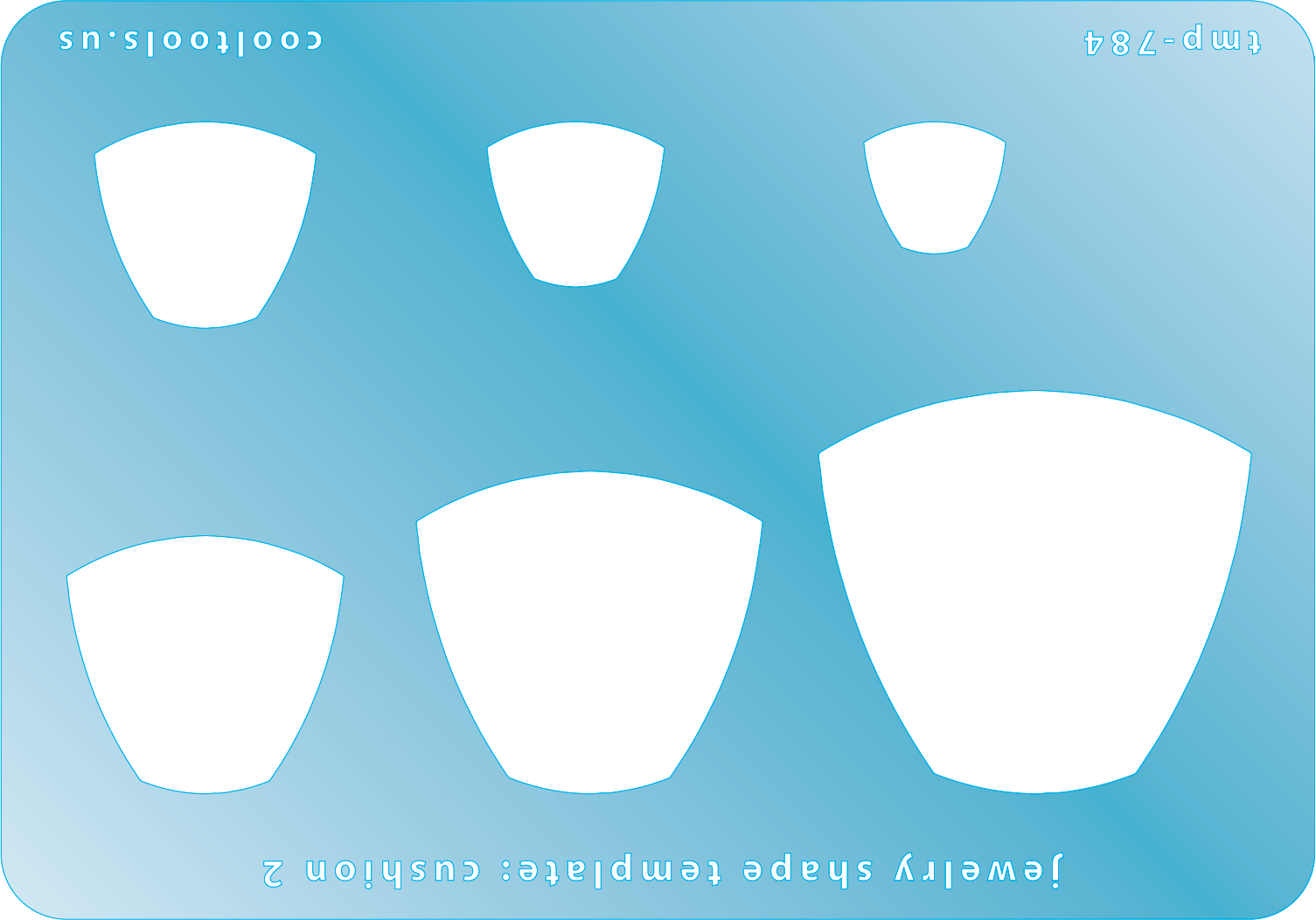 Blue plastic Jewelry Shape Template - Cushion 2 Includes 6 shapes. Sizes are from 14.5mm to 43.5mm.  Our special surface makes it easy to find these templates on your workbench, but allows clarity for positioning.