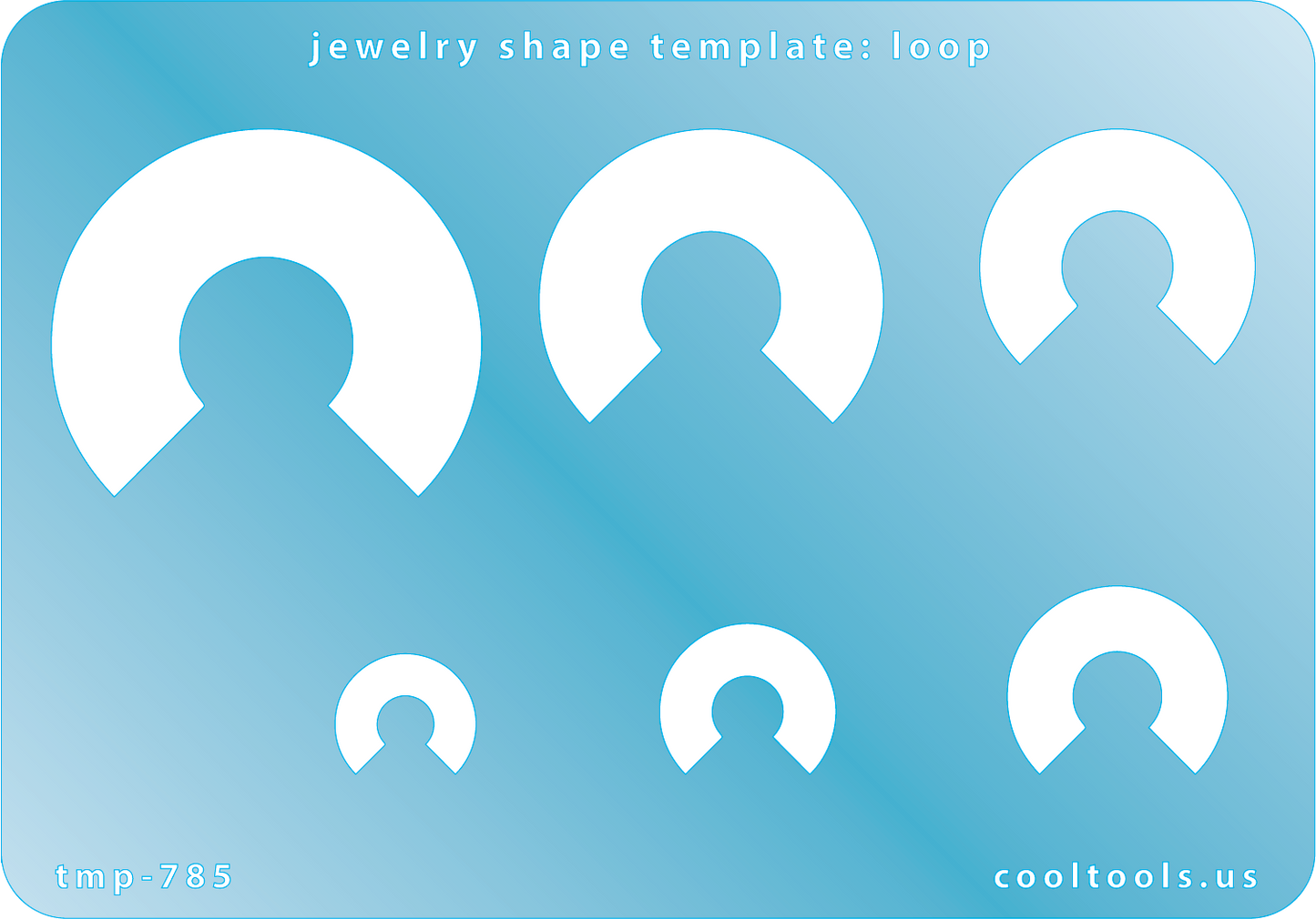 Blue plastic Jewelry Shape Template - Loop Includes 6 shapes. Sizes are from 13.5mm to 41.5mm.  Our special surface makes it easy to find these templates on your workbench, but allows clarity for positioning.