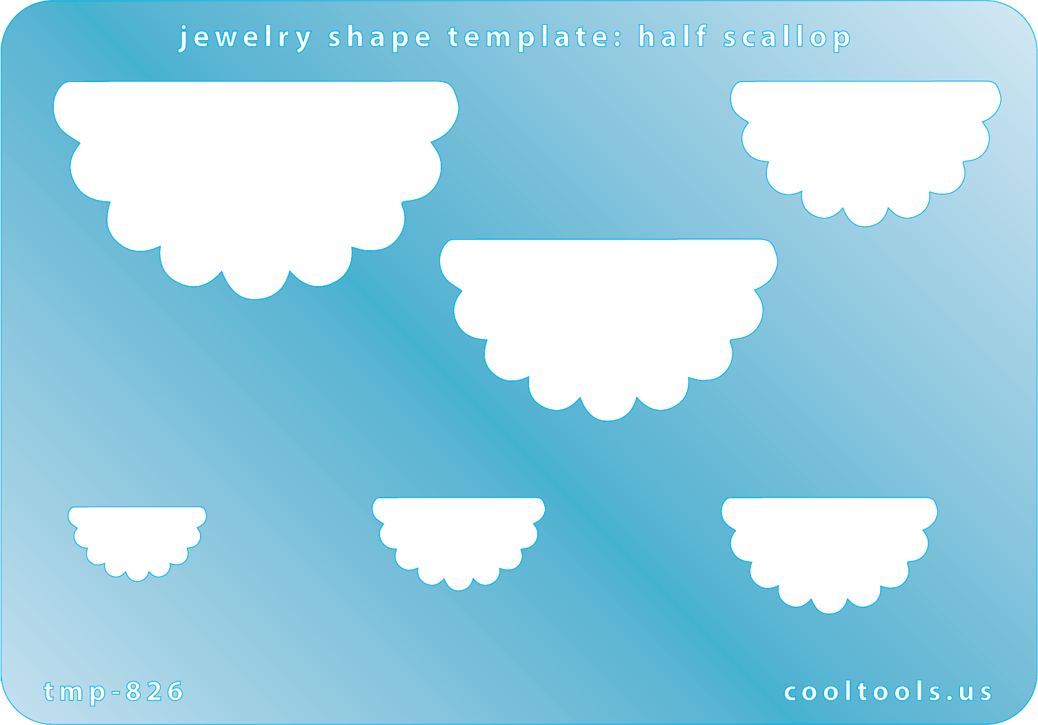 Blue plastic Jewelry Shape Template - Half Scallop Includes 6 graduated sizes. Sizes are from 16mm to 49.5mm.  Our special surface makes it easy to find these templates on your workbench, but allows clarity for positioning.