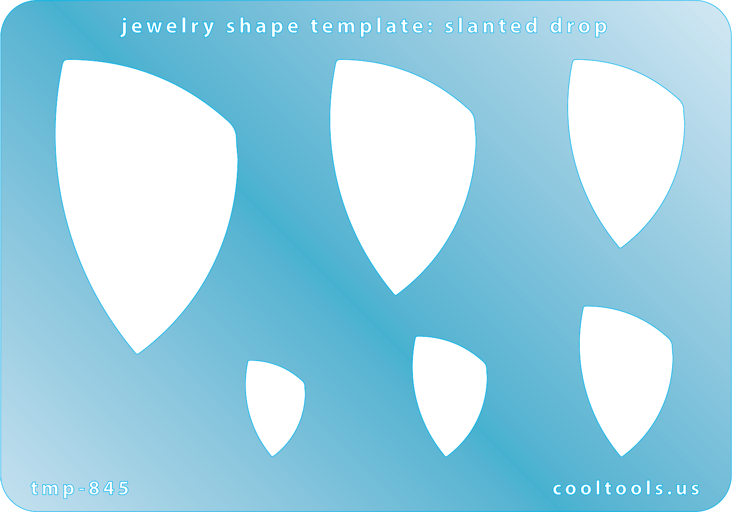 Blue plastic Jewelry Shape Template - Slanted Drop Includes 6 graduated sizes. Sizes are from 16.5mm to 53mm.  Our special surface makes it easy to find these templates on your workbench, but allows clarity for positioning.