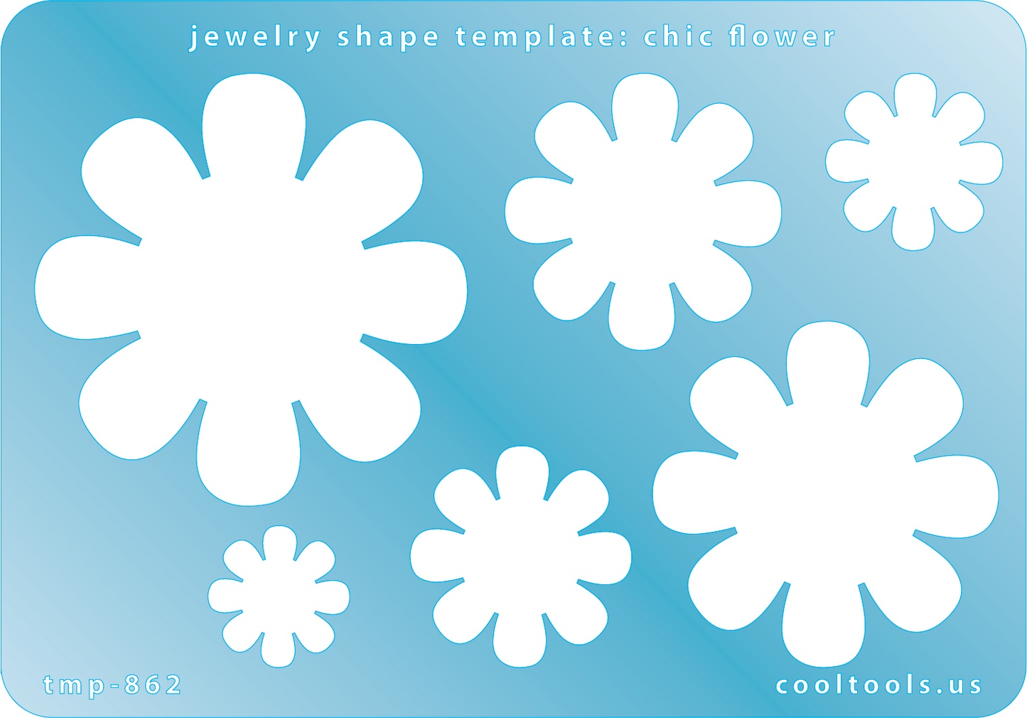 Blue plastic Jewelry Shape Template - Chic Flower Includes 6 graduated sizes. Sizes are from 17.5mm to 54mm.  Our special surface makes it easy to find these templates on your workbench, but allows clarity for positioning.