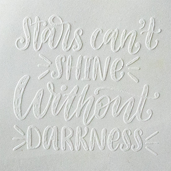 Jewelry Embossing Plate - Stars Can't Shine without Darkness