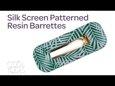 video Cool Tools | Silk Screen Patterned Resin Barrettes by Karen Trexler